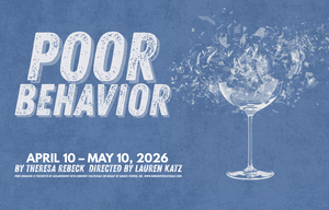 OIL LAMP THEATER ANNOUNCES POOR BEHAVIOR BY THERESA REBECK, APRIL 10 - May 10, AT OIL LAMP THEATER