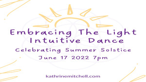 Embracing The Light – Intuitive Dance