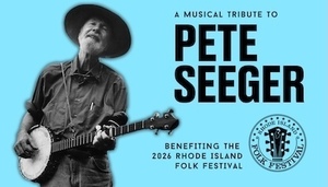 A MUSICAL TRIBUTE TO PETE SEEGER