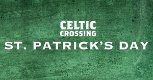 St. Patrick's Day at Celtic Crossing