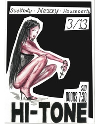 Nexxy, Sveltedy, & Houseparty @ Hi-Tone Small Room 3/13