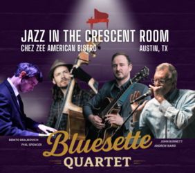 Jazz in The Crescent Room: John Burnett's Bluesette Quartet Returns to Chez Zee