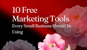 10 Free Marketing Tools Every Small Business Should Be Using