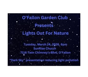 Lights Out for Nature- a Dark Sky Presentation,  Public welcome, accepting new members applications.