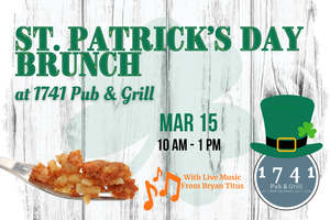 St. Patrick's Day Brunch at 1741 Pub & Grill!