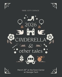 ✨ Rise City Dance’s Cinderella & Other Stories at Georgia Tech's Ferst Center on March 28 ✨