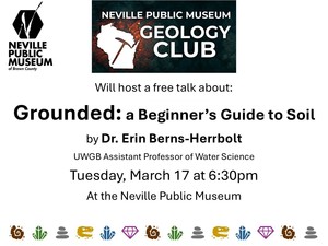 Neville Public Museum Geology Club free talk: Grounded: beginner's Guide to Soil
