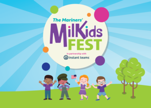 The Mariners’ MilKids Fest