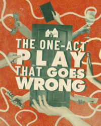 The One Act Play that Goes Wrong | Selma Arts Center