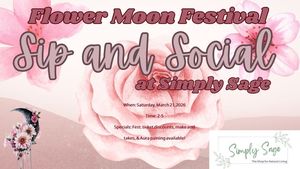 Sip and Social @ Simply Sage with Flower Moon Festival