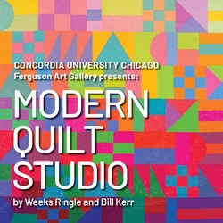 Ferguson Art Gallery presents ‘Modern Quilt Studio’ exhibit by Weeks Ringle and Bill Kerr