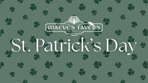 St. Patrick's Day at Maeve's Tavern