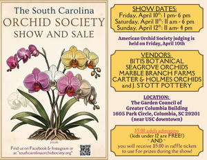 The 2026 South Carolina Orchid Society Show and Sale!