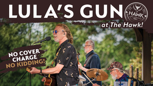 LULA'S GUN @ The Hawk!