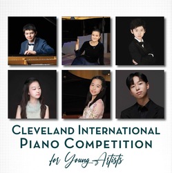 Cleveland International Piano Competition for Young Artists First Round: Session 4