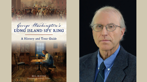 Author Talk with Bill Bleyer: George Washington's Long Island Spy Ring