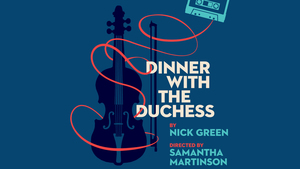 Dinner with the Duchess