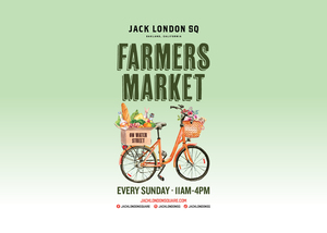 JACK LONDON SQUARE WEEKLY FARMER’S MARKET
