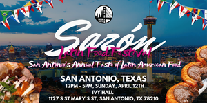 Sazón Latin Food Festival 2026: San Antonio's Taste of Latin American Food