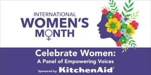 Celebrate Women: A Panel of Empowering Voices