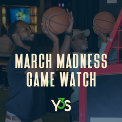 Watch March Madness at Y3S