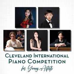 Cleveland International Piano Competition for Young Artists First Round: Session 7