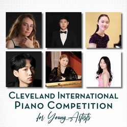 Cleveland International Piano Competition for Young Artists First Round: Session 8