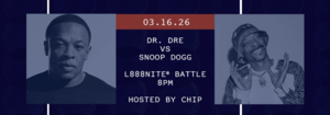 3/16 - L888NITE Battle: Dr. DRE vs SNOOP DOGG