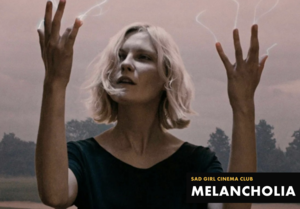 Sad Girl Cinema Club: MELANCHOLIA at Alamo Drafthouse Park North