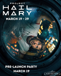 PROJECT HAIL MARY at the North Bend Theatre