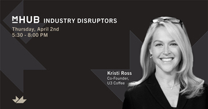 mHUB Industry Disruptors ft. Kristi Ross
