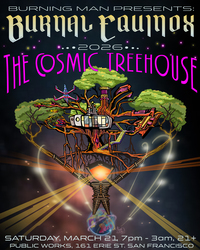 Burning Man presents Burnal Equinox 2026: The Cosmic Treehouse