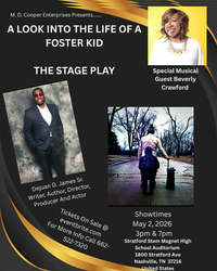 “A Look Into the Life Of A Foster Kid” The Stage Play