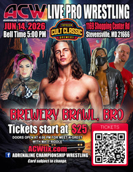 ACW Wrestling - Brewery Brawl, Bro