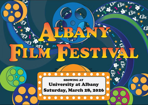 6th Annual Albany Film Festival, presented by the NYS Writers Institute