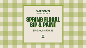 Spring Floral Sip & Paint at Wilson's Orchard & Farm
