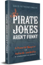 Pirate Jokes Aren't Funny: Authentic Leadership Book Tour