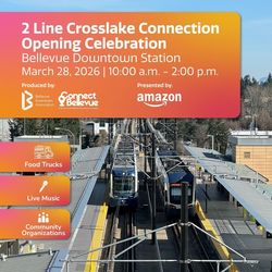 2 Line Crosslake Connection Opening Celebration @ Bellevue Downtown Station