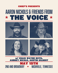 Aaron Nichols & Friends from The Voice w/ Craig Wayne Boyd, Aubrey Nicole, Austin Gilbert