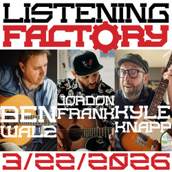 3 GUYS & GUITARS @ THE LISTENING FACTORY