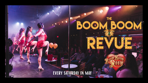 The Boom Boom Revue: Our Signature Burlesque Show