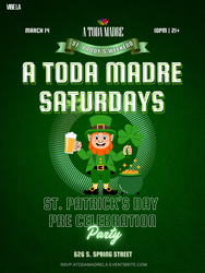 A Toda Madre Saturdays (Reggaeton + Latin Vibes) St. Patrick's Day Weekend