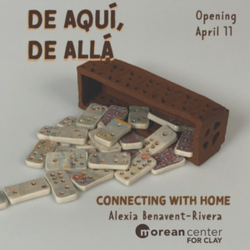 Alexia Benavent: De aquí, De allá - Connecting with Home - Ceramic Exhibition