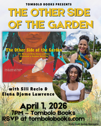 The Other Side of the Garden: An Evening with Sili Recio and Elena Djome Lawrence