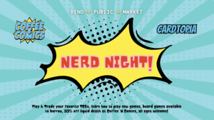 Nerd Night with Coffee 'N Comics at Reno Public Market