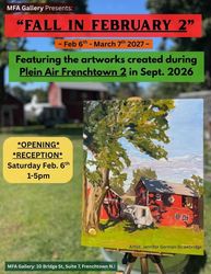 Opening Reception for MFA Gallery's Group Plein Air Exhibition: "Fall in February 2"!