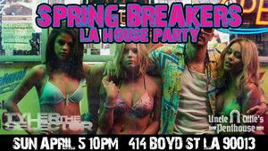Spring Breakers - LA House Party 4/5