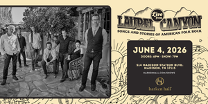 Laurel Canyon: Songs & Stories of American Folk Rock at Harken Hall June 4
