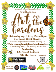 Art in the Gardens in Palo Verde Neighborhood: 4th Annual!