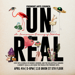 Unreal: Fremont Arts Council Fundraising Gala